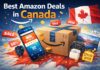 Best Amazon Deals in Canada
